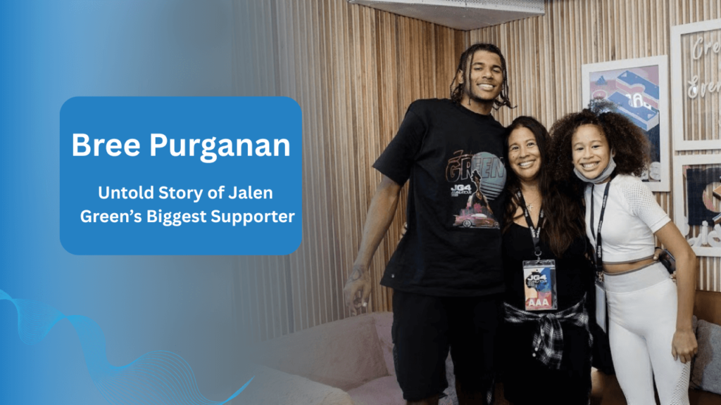 bree purganan the untold story of jalen green’s biggest supporter