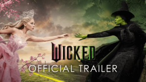wicked movie trailer ariana grande and cynthia erivo return to oz with spellbinding energy